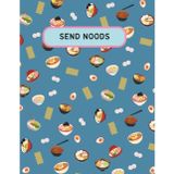 Send Noods Ramen Noodle Bowl Journal: Notebook 106 Lined Wide Ruled Pages