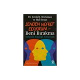 Senden Nefret Ediyorum - Beni Bırakma: Sınırda Kişiliği Anlamak - Jerold J. Kreisman