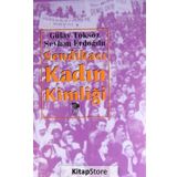 SENDİKACI KADIN KİMLİĞİ - SEYHAN ERDOĞDU;GÜLAY TOKSÖZ