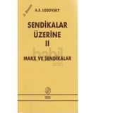 SENDIKALAR ÜZERİNE II - A. S. LOSOVSKY