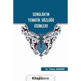 Senglah'ın Tematik Sözlüğü - Yılmaz Akdemir