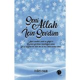 Seni Allah İçin Sevdim - Tuğçe Çakır