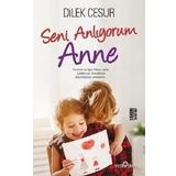 Seni Anlıyorum Anne Dilek Cesur Yediveren Yayınları