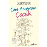 Seni Anlıyorum Çocuk Dilek Cesur
