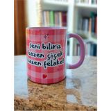 Seni Biliriz Bazen Çiçek Bazen Felaket Hediyelik Kupa-Doğum Günü Hediyesi Yazılı Kupa - Pembe - 330 ml