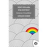 Seni Dolaba Kim Koydu? - Gökçen Ezber