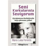 SENI KORKULARINLA SEVIYORUM - MARIA LUISA FERREROS