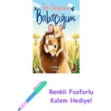 Seni Seviyorum Babacığım + Renkli Fosforlu Kalem