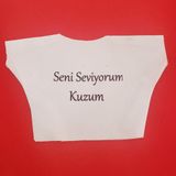Seni Seviyorum Kuzum Yazılı Peluş Oyuncak Tişörtü - 25-30 cm Oyuncaklar İçin