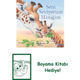 Seni Seviyorum Miniğim + Boyama Kitabı