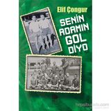 Senin Adamın Gol Diyo - Elif Çongur