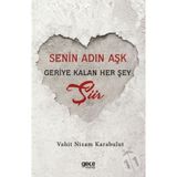 Senin Adın Aşk - Geriye Kalan Her Şey Şiir
