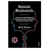 Seninle Başlamadı - Mark Wolynn