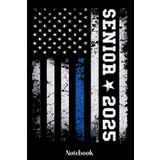 Senior 2025 Notebook: Senior 2026 Flag USA Notebook, Gift Diary For Notes, Patriotic High School Seniors Graduating in 2026 Journal, Graduation ... 120 Blank Pages, 6x9 Inches, Matte Finish