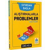 Şenol Hoca Yayınları Sıfırdan Başla Alıştırmalarla Problemler