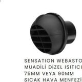 Sensation Webasto Muadili Dizel Isıtıcı 75MM Sıcak Hava Menfezi