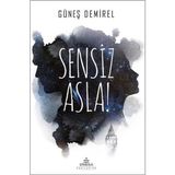 Sensiz Asla - Güneş Demirel