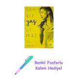 Sensiz Yaz Olmaz: Güzellik Bazı Yazların Kaderinde Var + Renkli Fosforlu Kalem