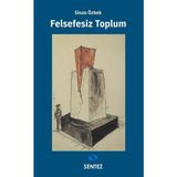 Sentez Yayınları Felsefesiz Toplum