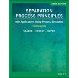 Separation Process Principles: With Applications Using Process Simulators, EMEA Edition