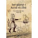 Ser-Güzeşt-I Raʿna Vü Ziba