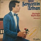 Seracettin Erman - Gözümde Yaştın Sen (Anlamadım Ki) - Yerli 33'lük Plaklar