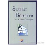 Serbest Bölgeler - Feride Bahar Işın Özdoğan