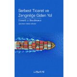 Serbest Ticaret ve Zenginliğe Giden Yol - Donald J. Boudreaux
