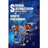 Serebral Lateralizasyon Sağlaklık / Solaklık ve Sportif Performans Recep Gürsoy