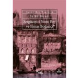 SERGÜZEŞT-I NONO BEY VE ELMAS BOĞAZIÇI - GENEL