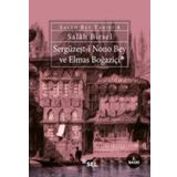 SERGÜZEŞTI NONO BEY VE ELMAS BOĞAZIÇI - GENEL