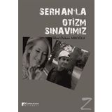 Serhanla Otizm Sınavımız - İkbal Özlem Arıoğlu