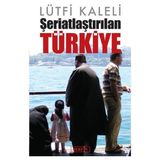 Şeriatlaştırılan Türkiye - Berfin Yayınları