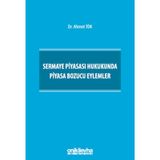 Sermaye Piyasası Hukukunda Piyasa Bozucu Eylemler - On İki Levha Yayınları