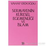 Sermayenin Küresel Egemenliği ve İslam - Vahap Erdoğdu