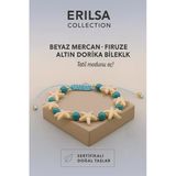 Sertifikalı Deniz Yıldızı Beyaz Mercan Dorika Firuze Taşı Bileklik Tatil Modunu Aç Enerjini Yenile