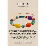 Sertifikalı Dorika Renkli Turkuaz Mercan Firuze Taşı Bileklik – Hayatına Neşe Ve Işık Kat
