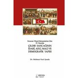 Serüven Yayınevi Erzurum Vilayet Salnamelerine Göre 19. Yüzyılda Çıldır Sancağının Idari, Adli, Mali ve Demografik Yapısı