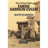 Serüven Yayınevi Mimari Mirasın İzinde : Tarihi Samsun Evleri / Şuayip Çelemoğlu / Serüven Yayınevi / 9786256319943