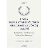 Serüven Yayınevi Roma Imparatorluğu’nun Gerileme ve Çöküş Tarihi Beşinci Cilt