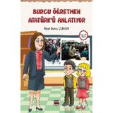Servet Yayınevi Burcu Öğretmen Atatürk'ü Anlatıyor