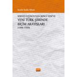 Serveti Fünun'dan İkinci Yeni'ye Yeni Türk Şiirinde Biçim Arayışları Sezin Seda Altun