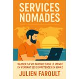 Services Nomades: Gagner sa vie partout dans le monde en vendant ses compétences en ligne