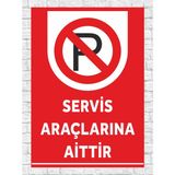 Servis Araçlarına Aittir - Uyarı Tabela Levhası 24X34 cm Polikarbon - 24 x 34 cm - 1 Adet