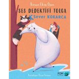 Ses Dedektifi Tolga K Sever Kokarca - Birsen Ekim Özen