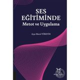 Ses Eğitiminde Metot ve Uygulama - Ayşe Meral Töreyin