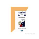 SESIMI DUYUN BENIM DE SESIM VAR - GENEL