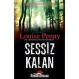 Sessiz Kalan / Louise Penny