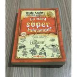 Sessiz Sakin'in Gürültülü Maceraları 6.Kitap Bu Nasıl Süper Kahraman - İmzalı - (Sahafiye Kitap)