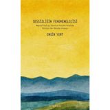 Sessizliğin Fenomenolojisi - Engin Yurt - Pinhan Yayıncılık